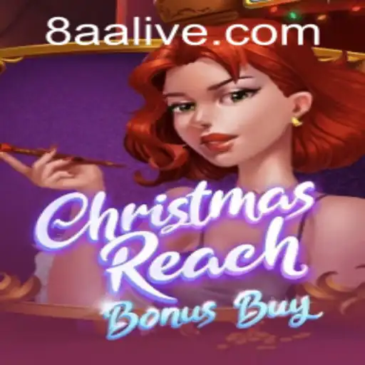 Discover the Enchantment of ChristmasReachBonusBuy and How to Benefit from 8aa PH Login